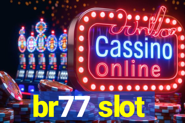 br77 slot